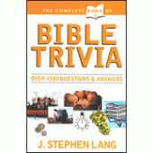 The Complete Book of Bible Trivia By J. Stephen Lang 